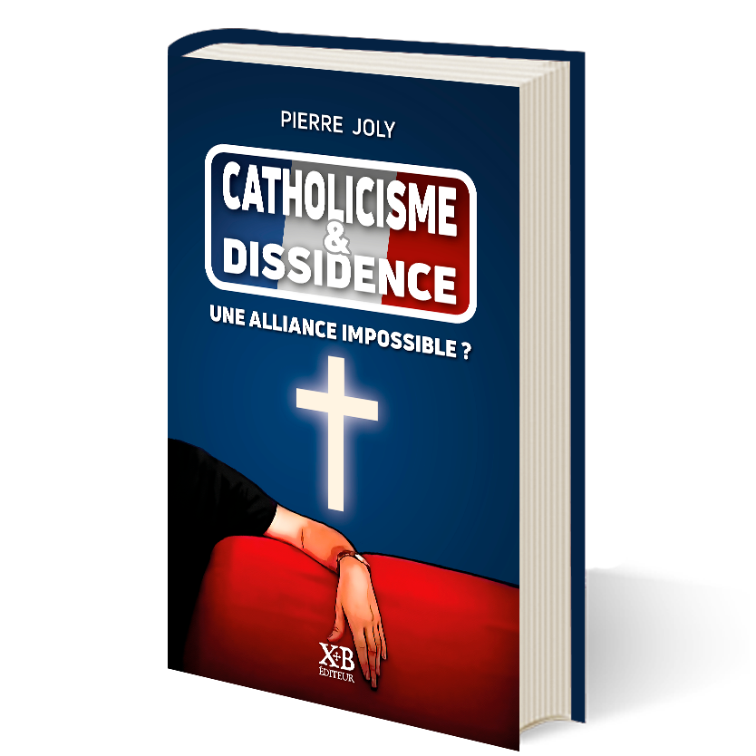 Catholicisme et Dissidence - Une alliance impossible ?