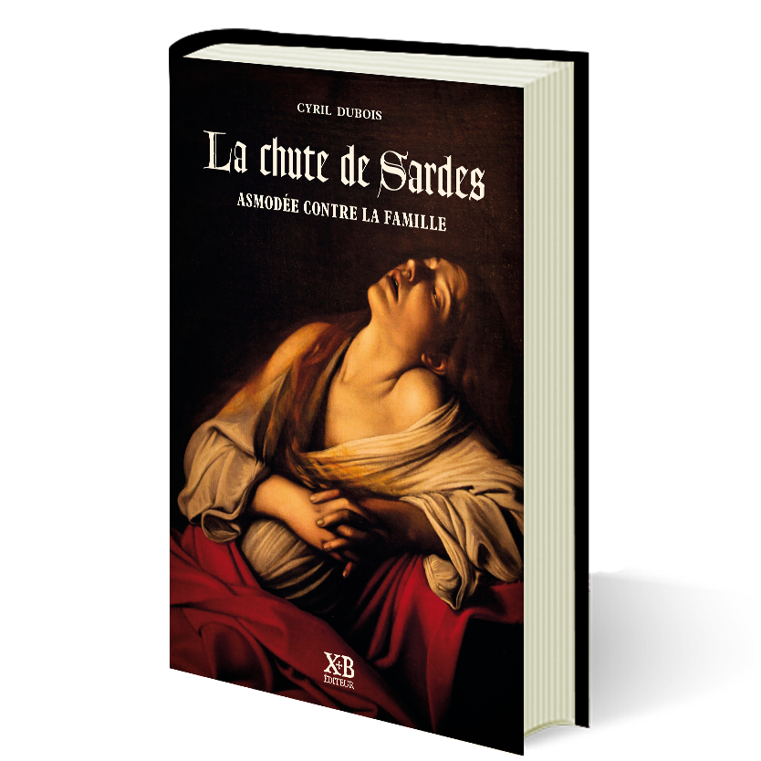 La chute de Sardes - Asmodée contre la famille