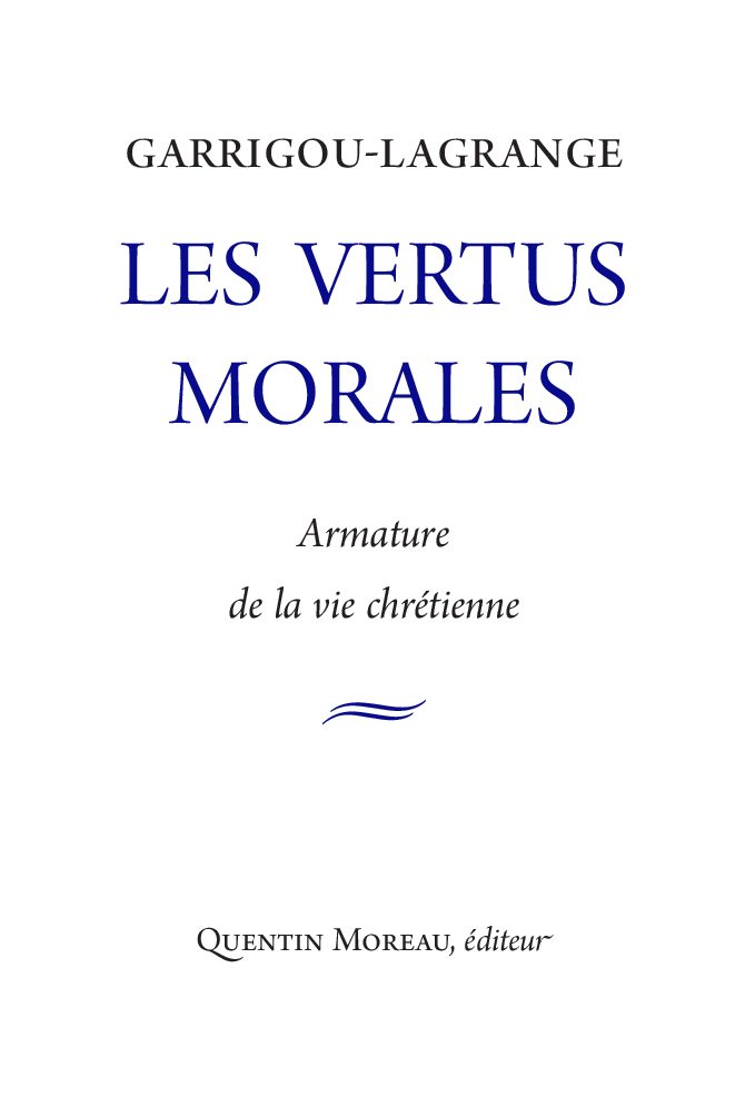 Les vertus morales : Armature de la vie chrétienne