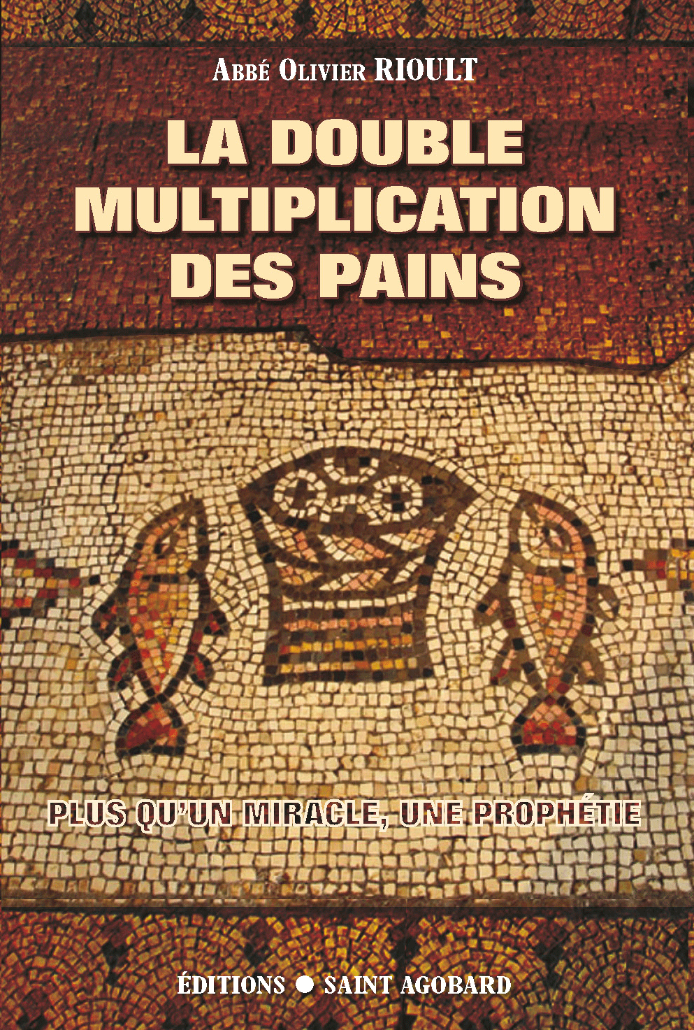 La double multiplication des pains - Plus qu'un miracle, une prophétie.