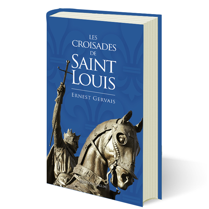 Les Croisades de Saint Louis
