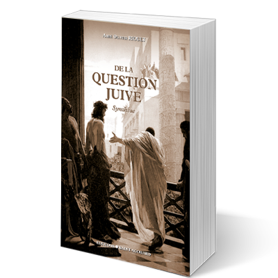 De la question juive - Synthèse par l’abbé Olivier Rioult