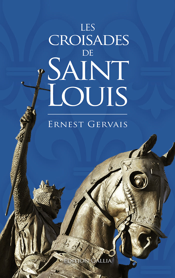 Les Croisades de Saint Louis