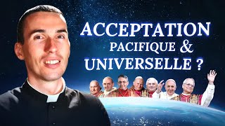 L’ACCEPTATION PACIFIQUE UNIVERSELLE : un ARGUMENT DÉCISIF contre le SÉDÉVACANTISME ?