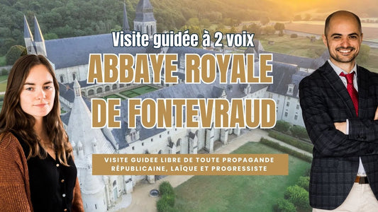 Abbaye Royale de Fontevraud / Visite guidée à deux voix.