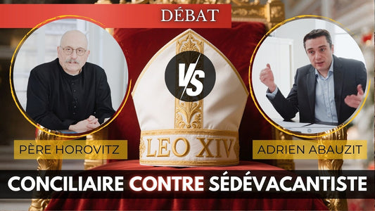 Débat sédévacantiste/conciliaire : Adrien Abauzit VS père Horovitz