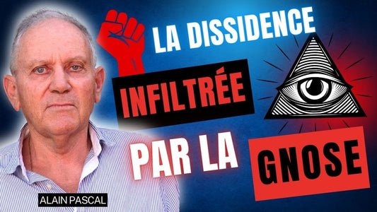 Alain Pascal - La dissidence infiltrée par la Gnose