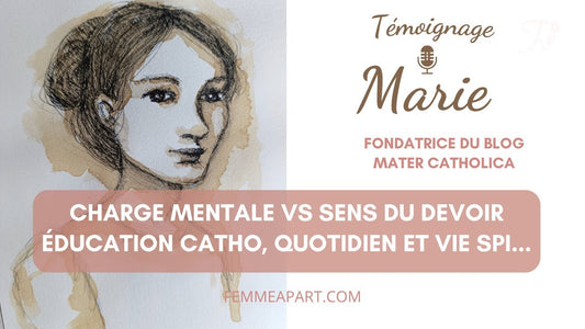 Être une mère catholique et agir en conséquence