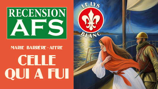 ACTION FAMILIALE ET SCOLAIRE n° 305 (juin 2026) - Recension : "Celle qui a fui" [LE LYS BLANC]