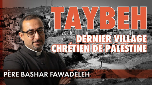 Taybeh, dernier village Chrétien de Palestine