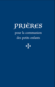 Prières pour la communion des petits enfants