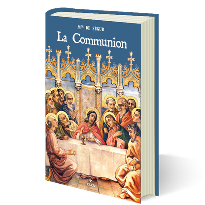 La Très-Sainte Communion & les Pâques