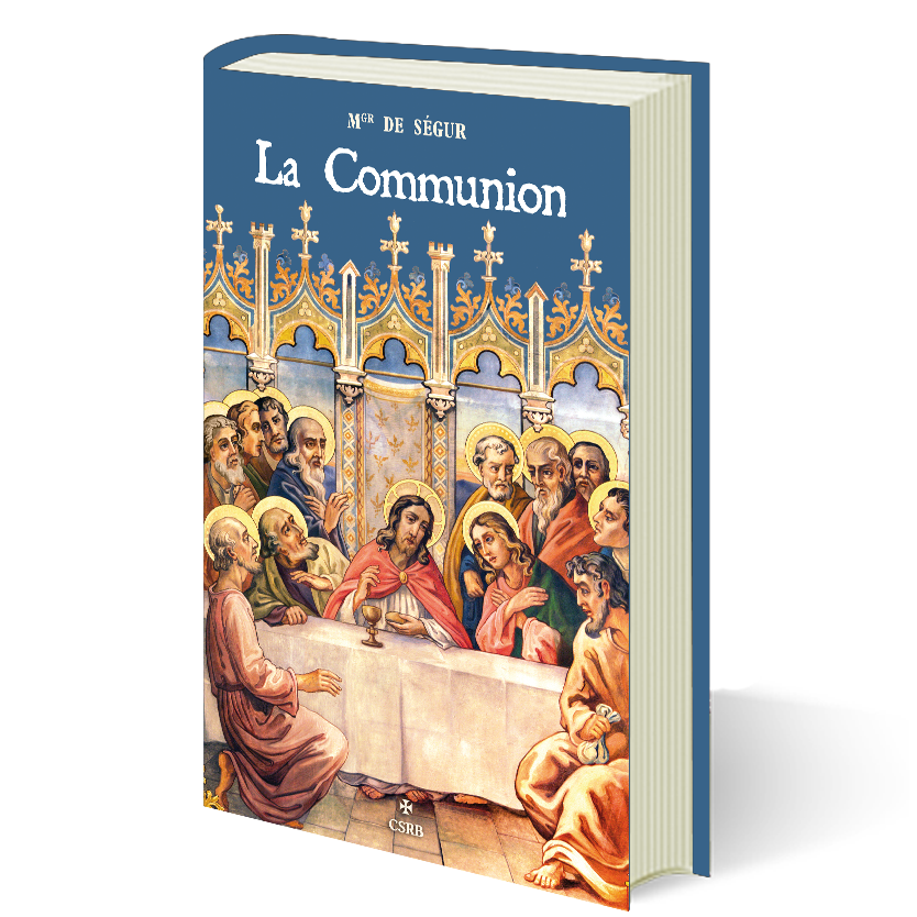 La Très-Sainte Communion & les Pâques