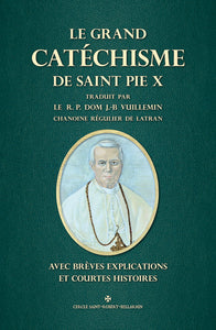 Le Grand Catéchisme de Saint Pie X